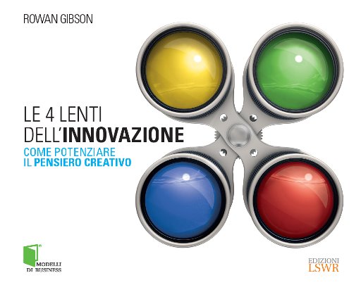 Copertina del libro Le 4 Lenti dell'Innovazione